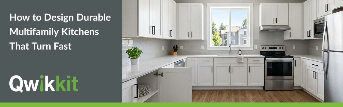 How to Design Durable Multifamily Kitchens that Turn Fast