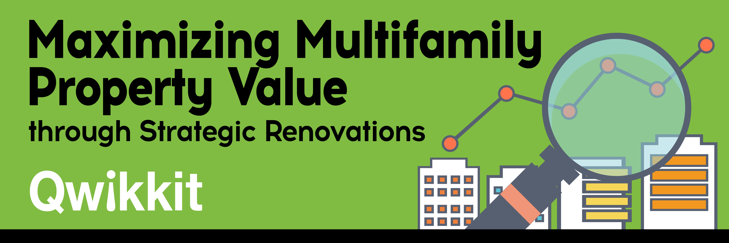 Maximizing Multifamily Property Value through Strategic Renovations